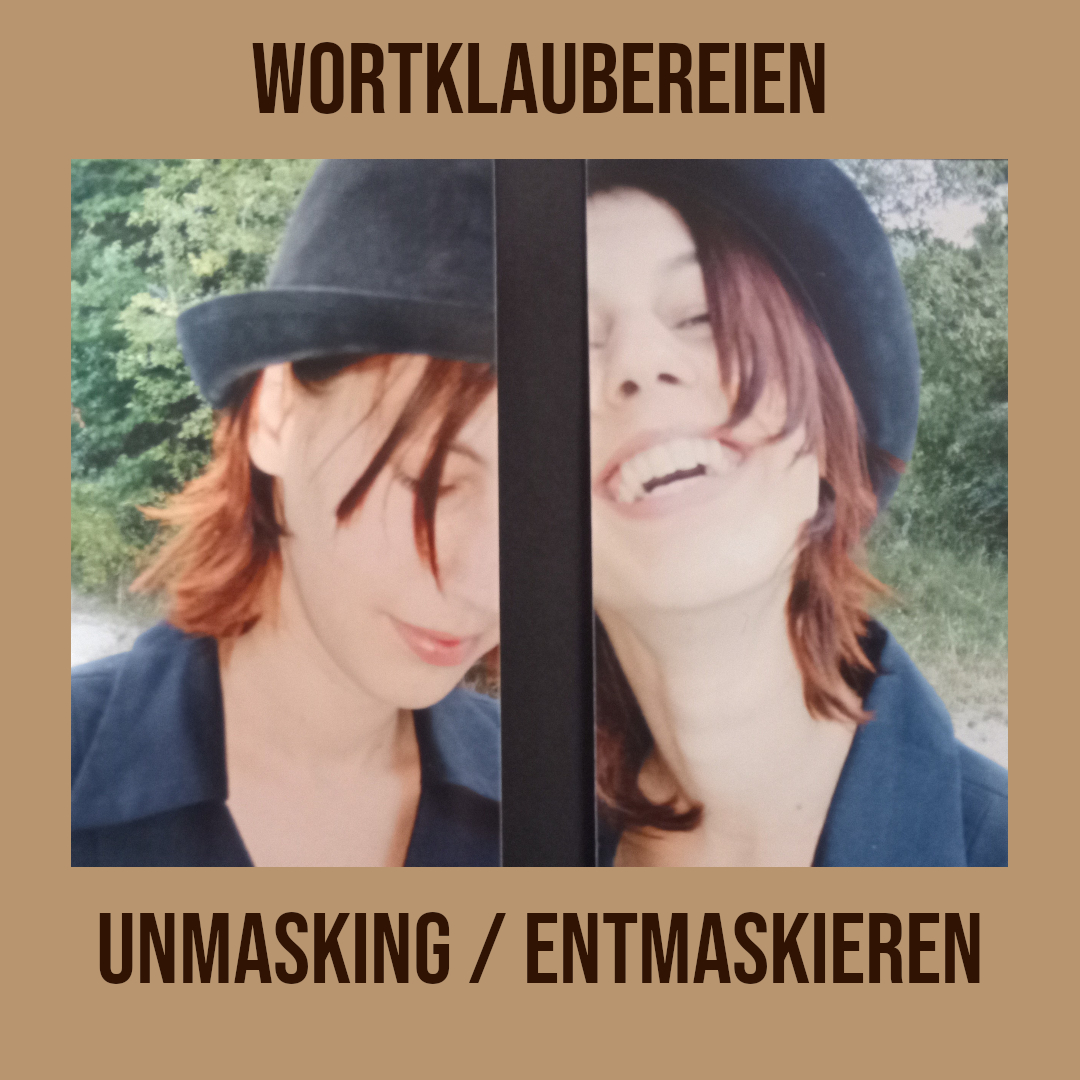 Unmasking / Entmaskieren